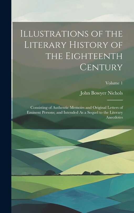 Front cover_Illustrations of the Literary History of the Eighteenth Century