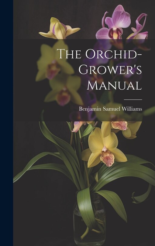 Couverture_The Orchid-Grower's Manual