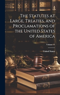 Couverture_The Statutes at Large, Treaties, and Proclamations of the United States of America; Volume 14