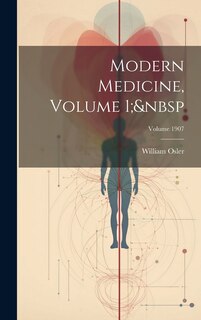 Front cover_Modern Medicine, Volume 1; Volume 1907