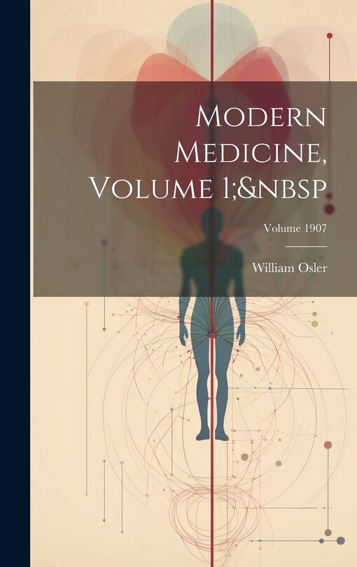 Front cover_Modern Medicine, Volume 1; Volume 1907