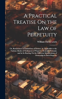 Front cover_A Practical Treatise On the Law of Perpetuity