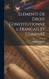 Front cover_Eléments De Droit Constitutionnel Français Et Comparé