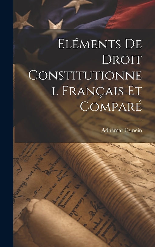 Front cover_Eléments De Droit Constitutionnel Français Et Comparé