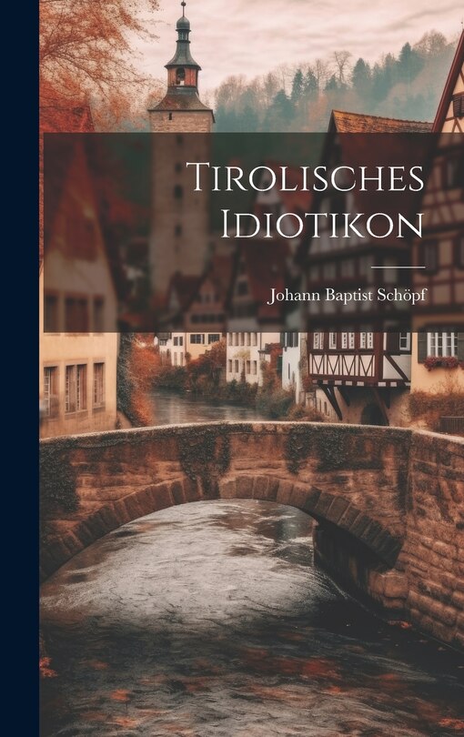 Front cover_Tirolisches Idiotikon