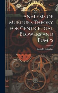 Couverture_Analysis of Murgue's Theory for Centrifugal Blowers and Pumps