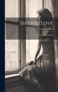 Couverture_Second Love; Or, Beauty and Intellect