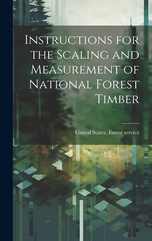 Couverture_Instructions for the Scaling and Measurement of National Forest Timber