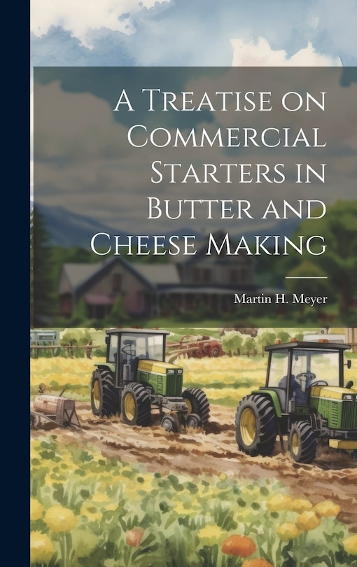 Front cover_A Treatise on Commercial Starters in Butter and Cheese Making