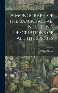Front cover_A Monograph of the Bambusaceae, Including Descriptions of all the Species