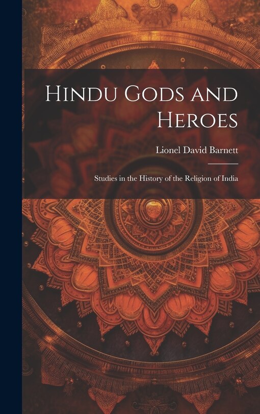 Front cover_Hindu Gods and Heroes; Studies in the History of the Religion of India