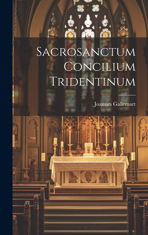 Couverture_Sacrosanctum Concilium Tridentinum