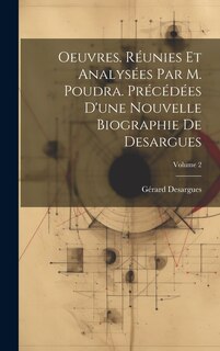 Couverture_Oeuvres. Réunies et analysées par M. Poudra. Précédées d'une nouvelle biographie de Desargues; Volume 2