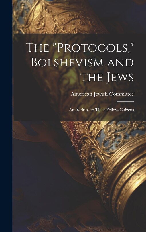 Front cover_The Protocols, Bolshevism and the Jews