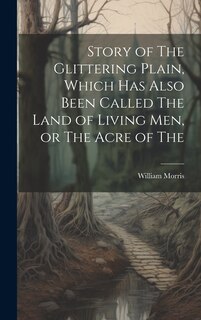 Front cover_Story of The Glittering Plain, Which has Also Been Called The Land of Living men, or The Acre of The