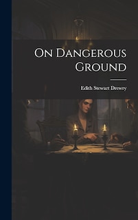 Front cover_On Dangerous Ground