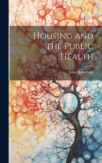 Front cover_Housing and the Public Health