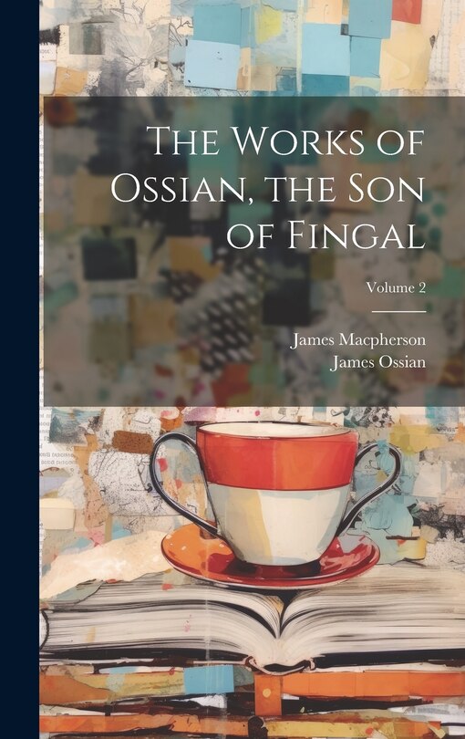 Front cover_The Works of Ossian, the Son of Fingal; Volume 2