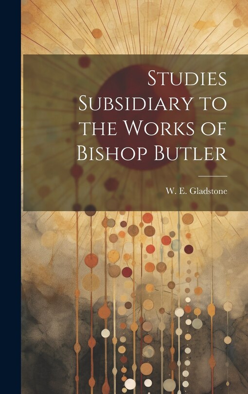 Couverture_Studies Subsidiary to the Works of Bishop Butler
