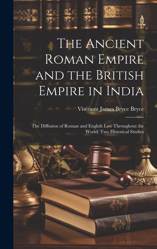 Front cover_The Ancient Roman Empire and the British Empire in India