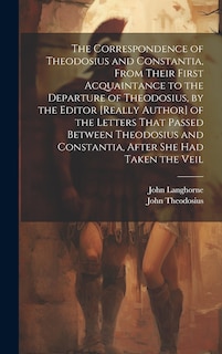 Couverture_The Correspondence of Theodosius and Constantia, From Their First Acquaintance to the Departure of Theodosius, by the Editor [Really Author] of the Letters That Passed Between Theodosius and Constantia, After She Had Taken the Veil