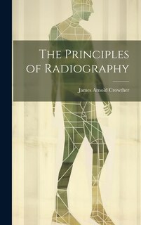 Front cover_The Principles of Radiography