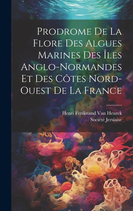 Front cover_Prodrome De La Flore Des Algues Marines Des Îles Anglo-Normandes Et Des Côtes Nord-Ouest De La France