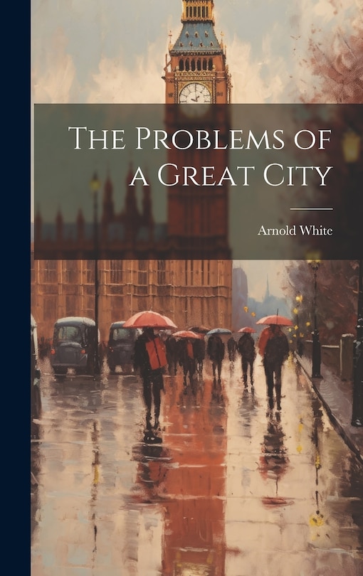 Front cover_The Problems of a Great City