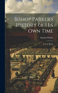 Front cover_Bishop Parker's History of His Own Time