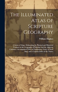 Front cover_The Illuminated Atlas of Scripture Geography