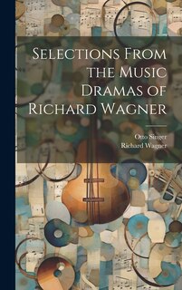 Front cover_Selections From the Music Dramas of Richard Wagner