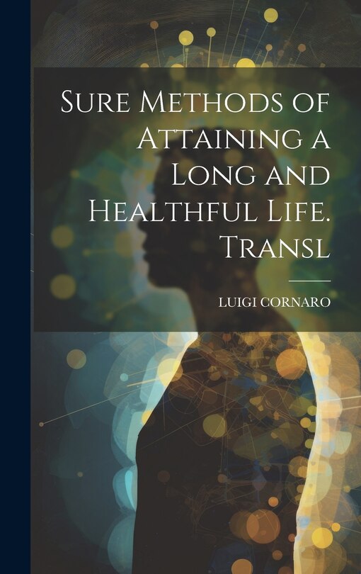 Front cover_Sure Methods of Attaining a Long and Healthful Life. Transl