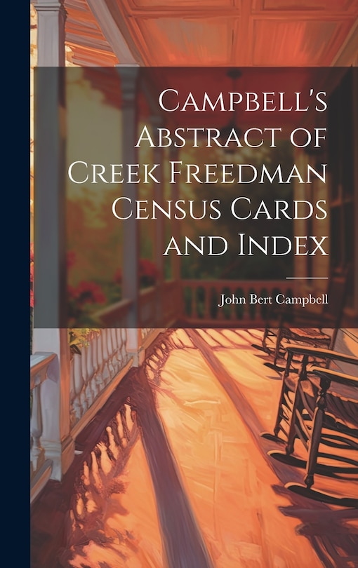Front cover_Campbell's Abstract of Creek Freedman Census Cards and Index