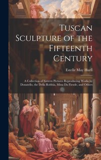 Couverture_Tuscan Sculpture of the Fifteenth Century