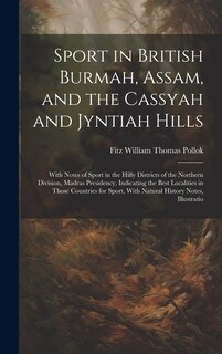 Couverture_Sport in British Burmah, Assam, and the Cassyah and Jyntiah Hills
