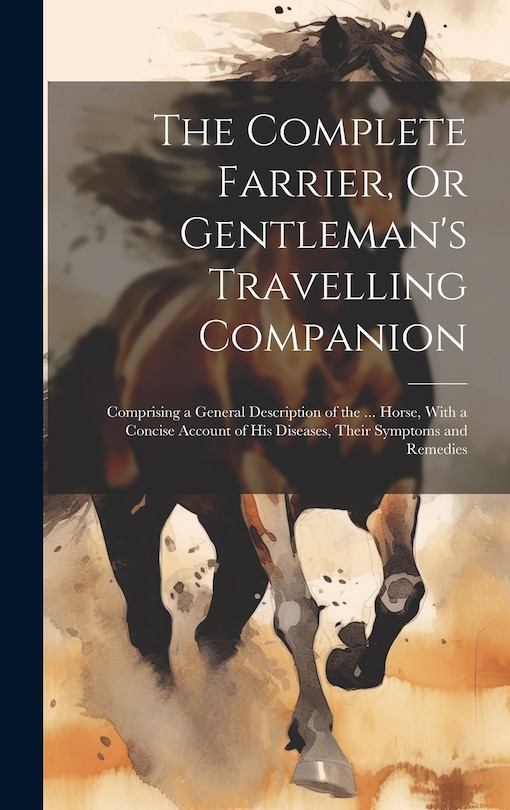 Front cover_The Complete Farrier, Or Gentleman's Travelling Companion