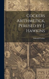Front cover_Cockers Arithmetick, Perused by J. Hawkins