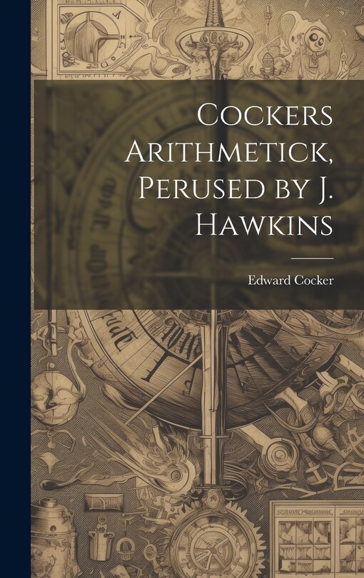 Front cover_Cockers Arithmetick, Perused by J. Hawkins