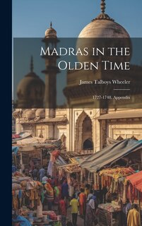 Front cover_Madras in the Olden Time