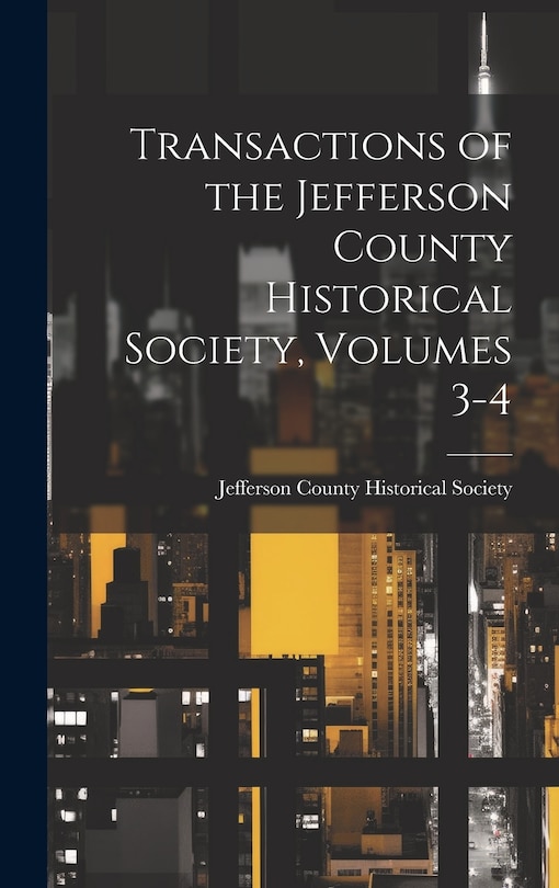 Couverture_Transactions of the Jefferson County Historical Society, Volumes 3-4