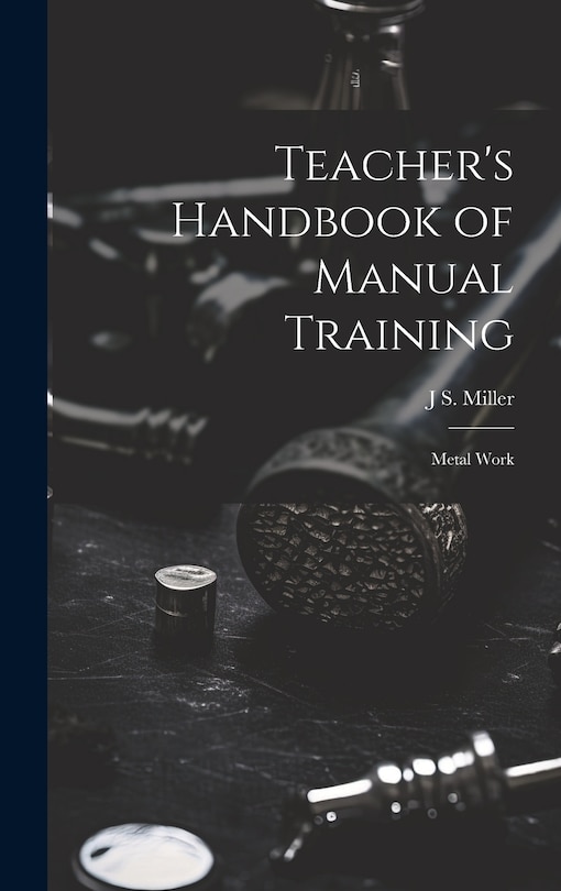 Front cover_Teacher's Handbook of Manual Training