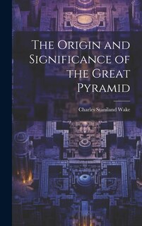 Couverture_The Origin and Significance of the Great Pyramid