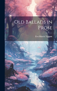 Front cover_Old Ballads in Prose