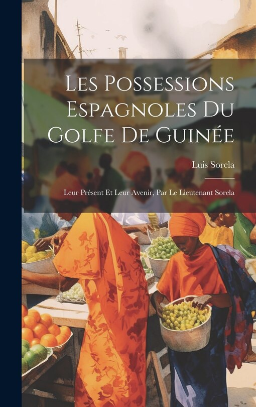 Couverture_Les Possessions Espagnoles Du Golfe De Guinée