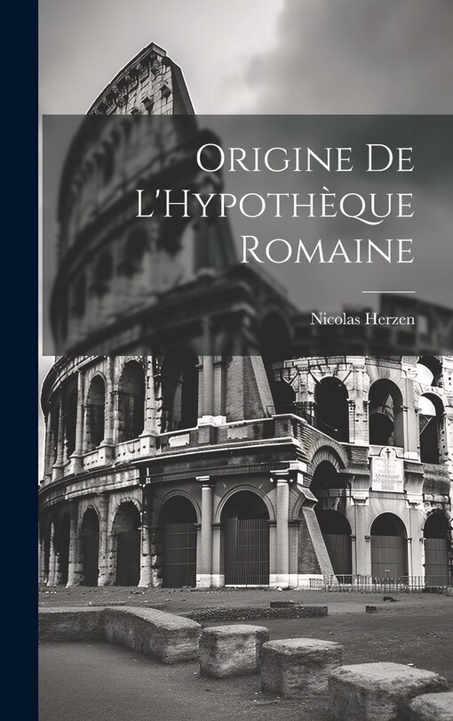 Origine De L'Hypothèque Romaine