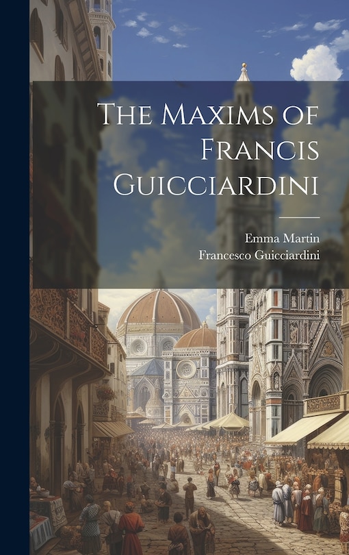 Front cover_The Maxims of Francis Guicciardini