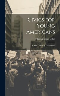 Couverture_Civics for Young Americans; Or, First Lessons in Government