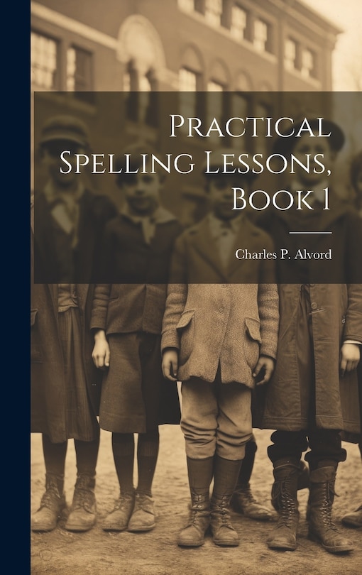 Couverture_Practical Spelling Lessons, Book 1