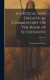 Front cover_A Critical and Exegetical Commentary On the Book of Ecclesiastes; Volume 24