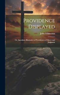 Couverture_Providence Displayed; Or, Anecdotes Illustrative of Providences of Mercy and Judgment